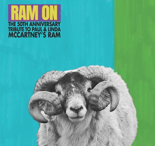 RAM ON – 50th Anniversary celebration of Paul & Linda McCartneys RAM