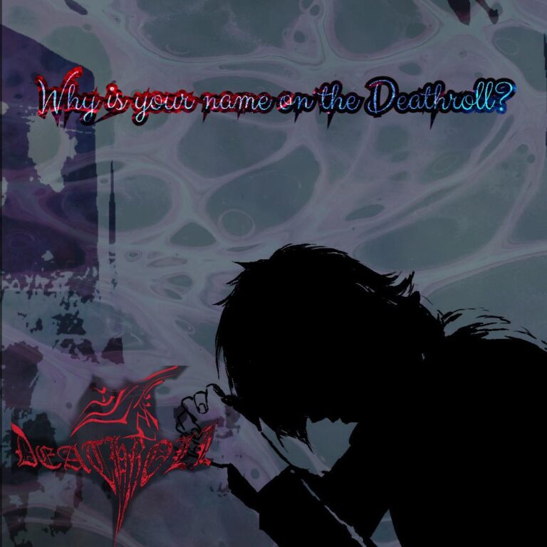 Deathroll – Why Is Your Name On The Deathroll