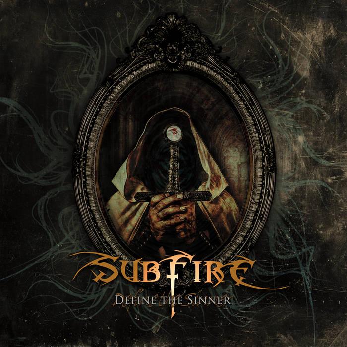 Subfire – Define The Sinner