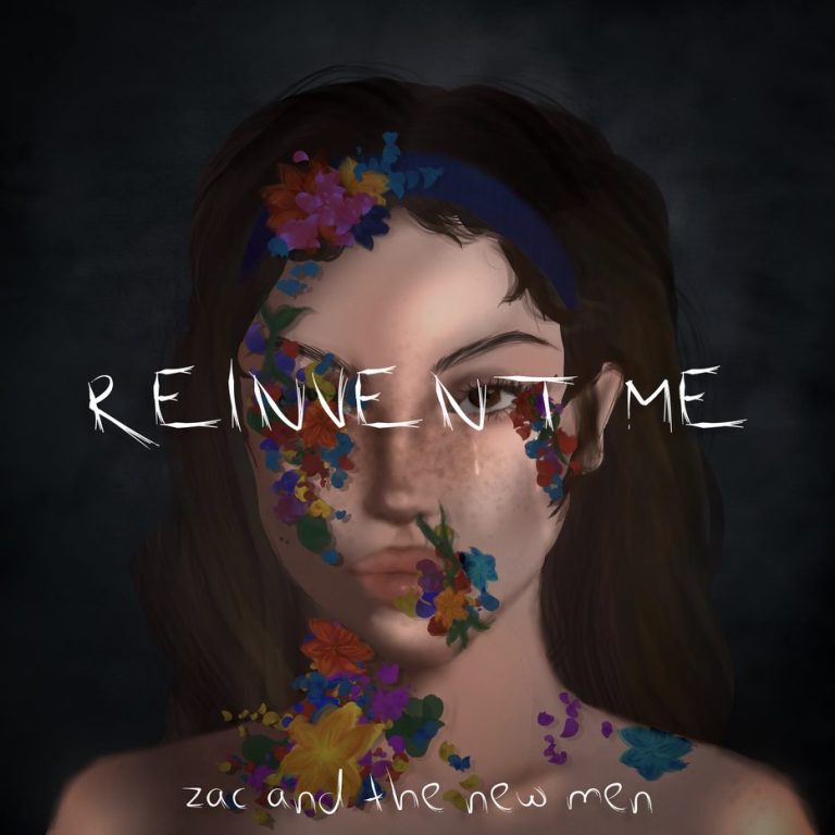 Zac and The New Men – Reinvent Me – Album Track by Track
