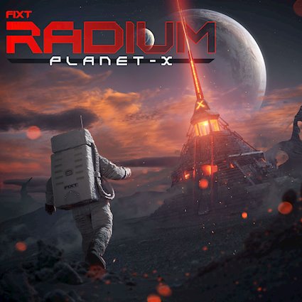 FiXT Radium  Planet X