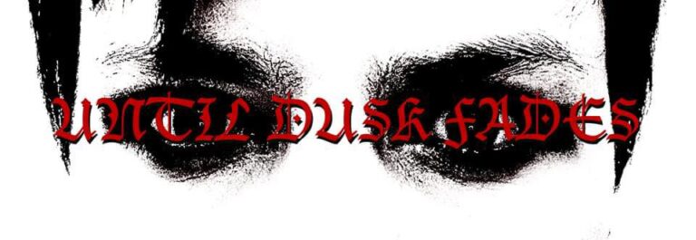 Until Dusk Fades