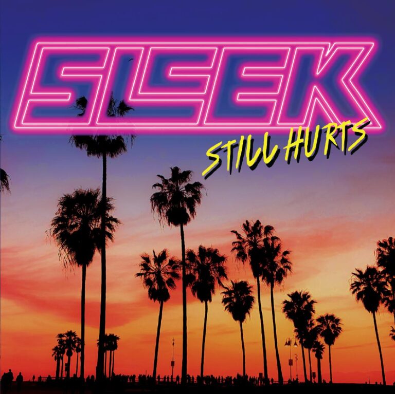 SLEEK – Still Hurts