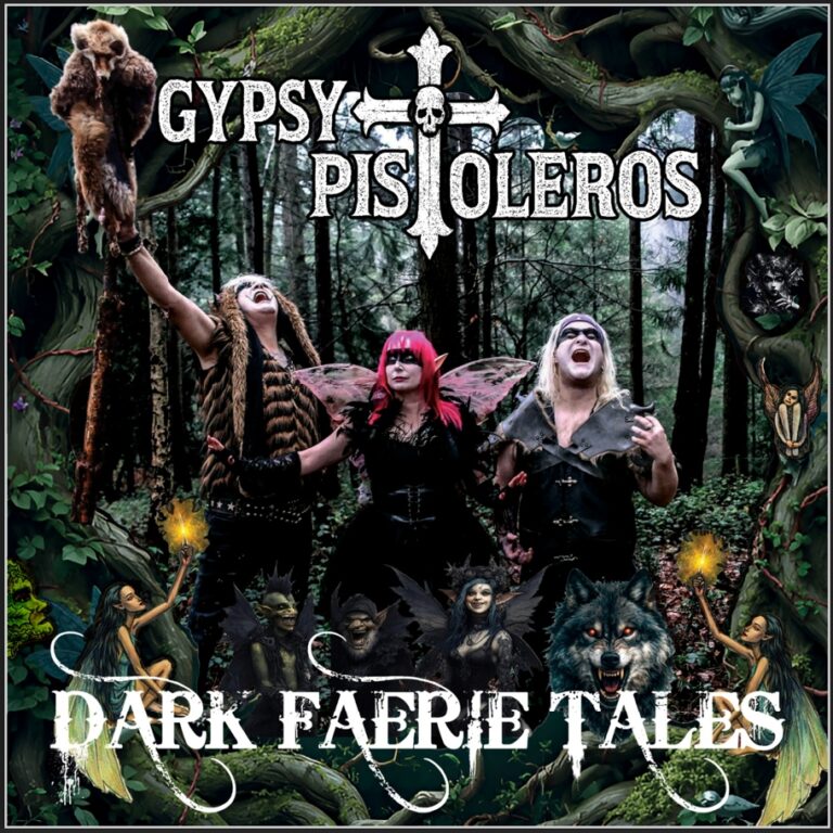 GYPSY PISTOLEROS – Dark Faerie Tales