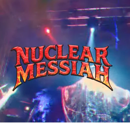 NUCLEAR MESSIAH
